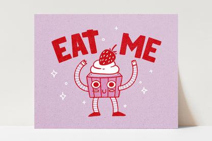 Print of an illustration of a happy little anthropomorphic strawberry cupcake  with the words "Eat me" above