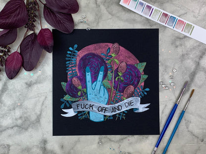 A painting of a hand in a "two-fingered salute" with a bouquet of color shifting flowers behind it and a banner that says "Fuck off and die" in front.